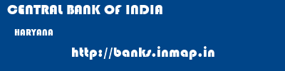CENTRAL BANK OF INDIA  HARYANA     banks information 